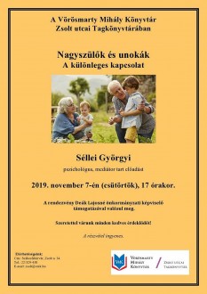 Nagyszülők és unokák - Séllei Györgyi, pszichológus előadása a Zsolt utcai Tagkönyvtárban